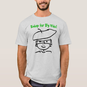 Bebop for Big Kids! T-Shirt