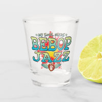 Bebop Jazz Soul Shot Glass