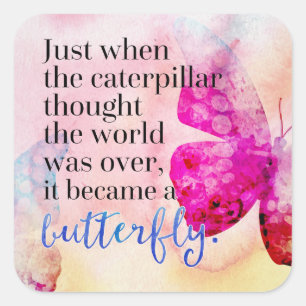 Became A Butterfly Quote Square Sticker