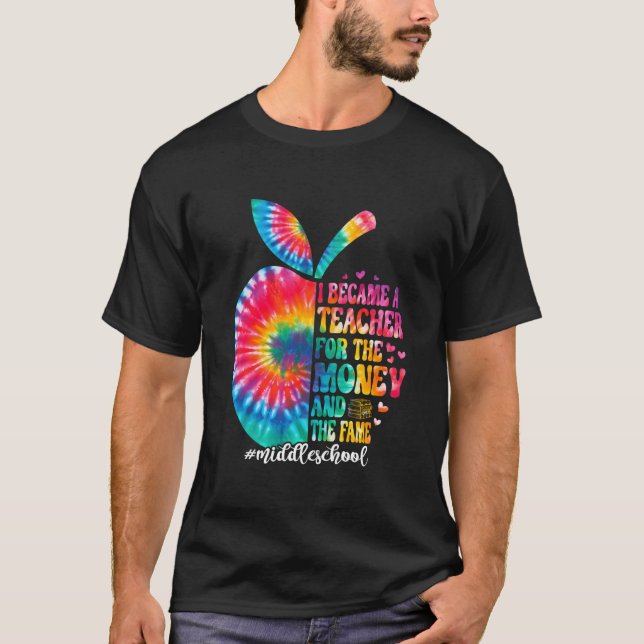 Became A Teacher Middle School Teaching Back To T-Shirt (Front)
