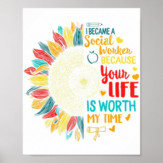 Became Social Worker cause Your Life Worth My Time Poster (Front)