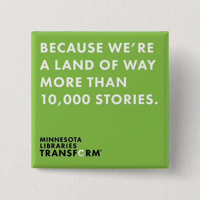 Because 10,000 Stories Button (Front)