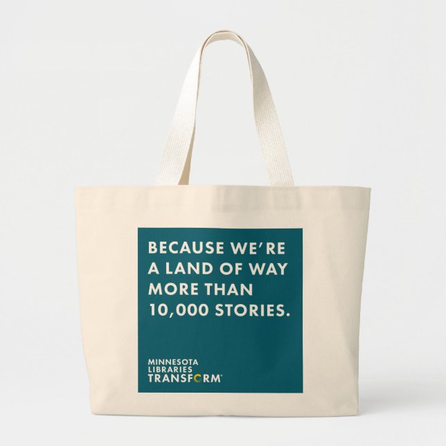 Because 10,000 Stories Teal Tote (Front)