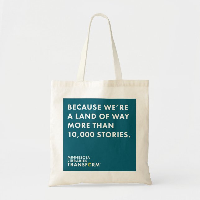 Because 10,000 Stories Teal Tote (Front)
