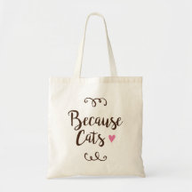 Because Cats Tote Bag