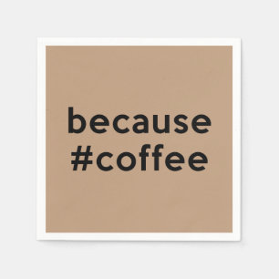 Because Coffee Napkin