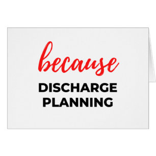 Because Discharge Planning 2