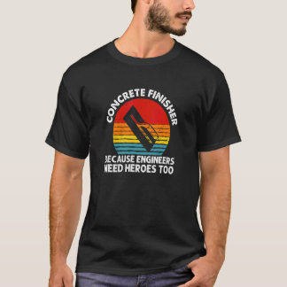 Because Engineers Need Heroes Too  Retro Concrete  T-Shirt