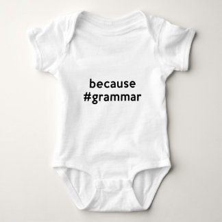 Because Grammar Baby Bodysuit