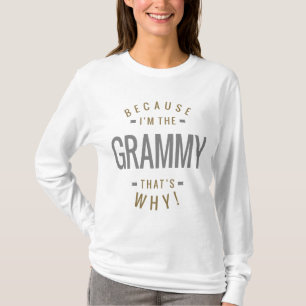 Because Grammy T-Shirt