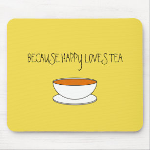 Because happy loves tea slogan, Japanese-style cup Mouse Mat
