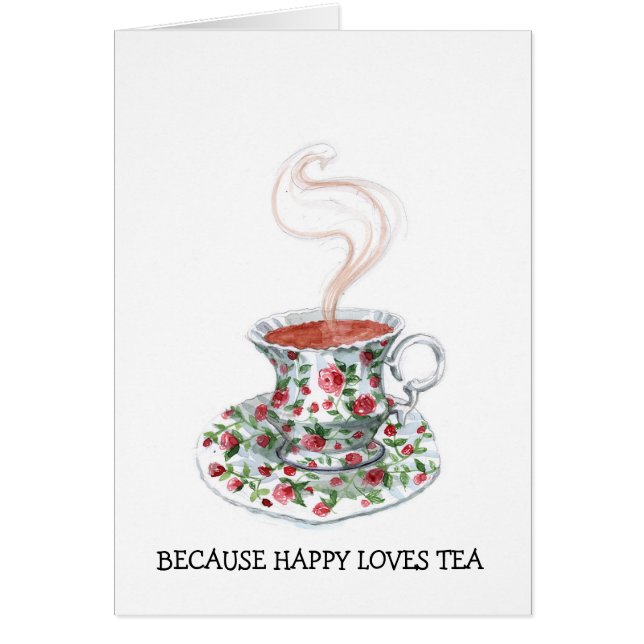 Because happy loves tea slogan, vintage cup roses (Front)