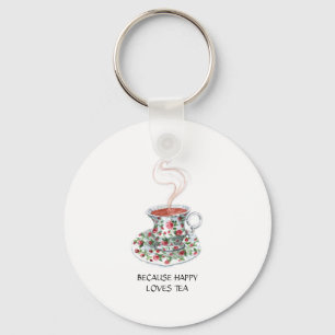 Because happy loves tea slogan, vintage cup roses key ring