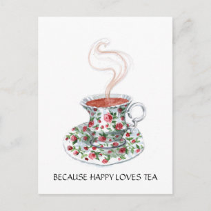 Because happy loves tea slogan, vintage cup roses postcard