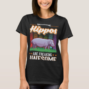 Because Hippos are freaking awesome Hippo T-Shirt