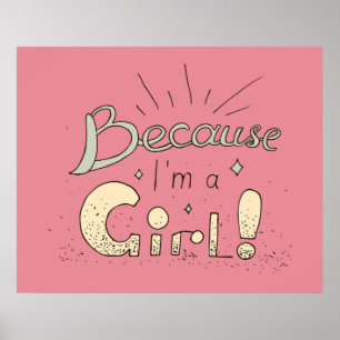 Because I Am A Girl Poster