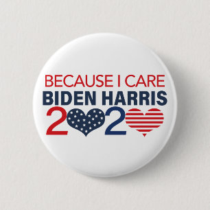 Because I Care Biden Harris 2020 6 Cm Round Badge