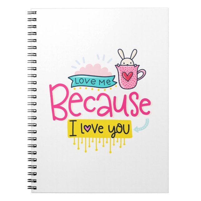 Because I Love You Notebook (Front)