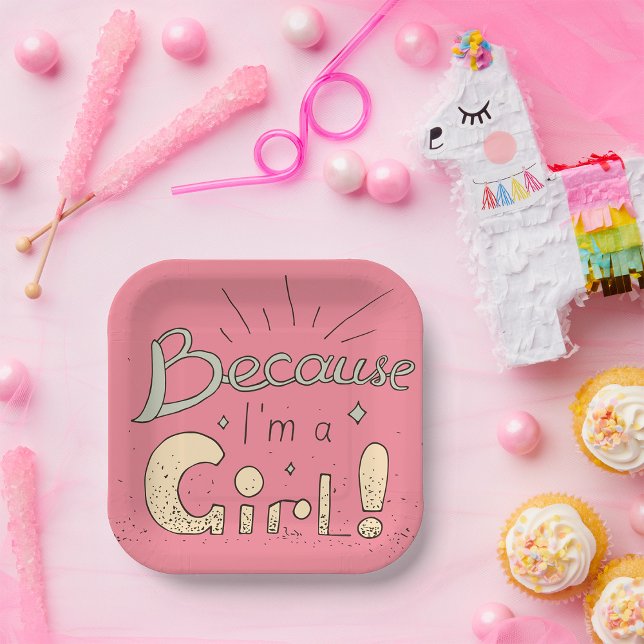 Because I’m a Girl Feminist Quote  Paper Plate (Creator Uploaded)