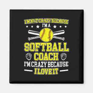 Because I'm A Softll Coach Softll Coaching  Magnet