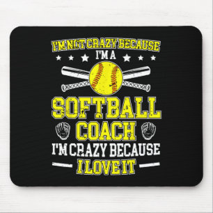 Because I'm A Softll Coach Softll Coaching  Mouse Mat