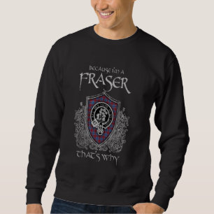 Because i'm an Fraser Clan tartan plaid crest vint Sweatshirt