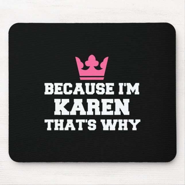 Because I'm Karen That's Why Halloween Costume  Mouse Mat (Front)