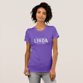 Because I'm Linda that's why! T-Shirt (Front Full)