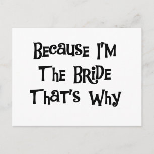 Because I'm the Bride Postcard