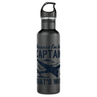 Because I'm The Captain That's Why - Funny Pilot G 710 Ml Water Bottle
