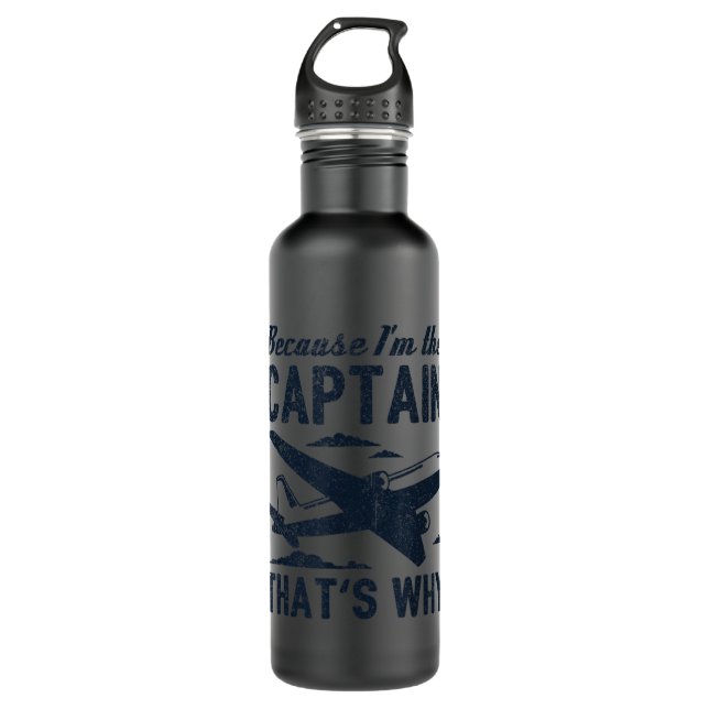 Because I'm The Captain That's Why - Funny Pilot G 710 Ml Water Bottle (Front)