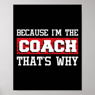 Because I'm The Coach That's Why - Kickboxing Boxi Poster