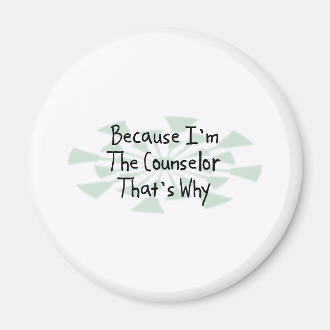 Because I'm the Counsellor Magnet (Front)