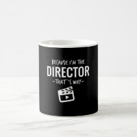 Because Im The Director Thats Why Film Student