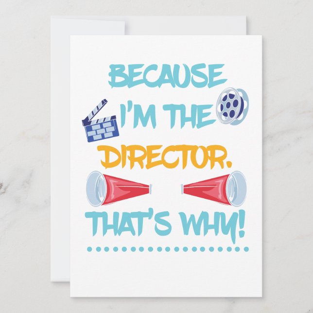 Because I'm The Director Theatre Theater Fun Gift Holiday Card (Front)