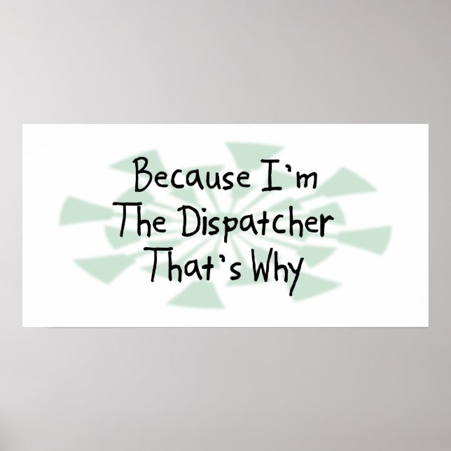 Because I'm the Dispatcher Poster (Front)
