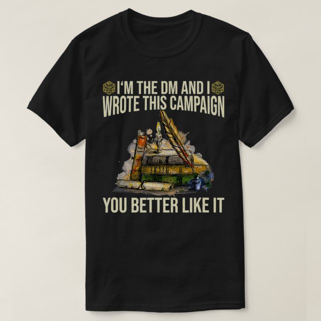 Because I'm The DM Dungeon Eye RPG Roll Dragon Gif T-Shirt (Design Front)