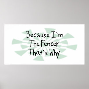Because I'm the Fencer Poster