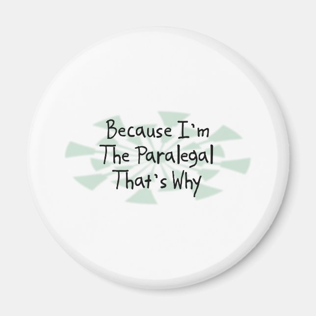Because I'm the Paralegal Magnet (Front)