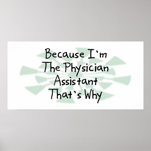 Because I'm the Physician Assistant Poster (Front)