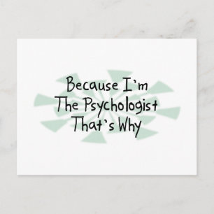 Because I'm the Psychologist Postcard