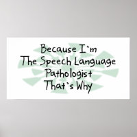 Because I'm the Speech-Language Pathologist