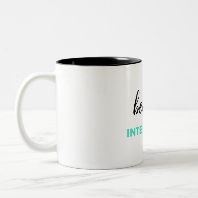 Because Internships 2 Two-Tone Coffee Mug (Left)