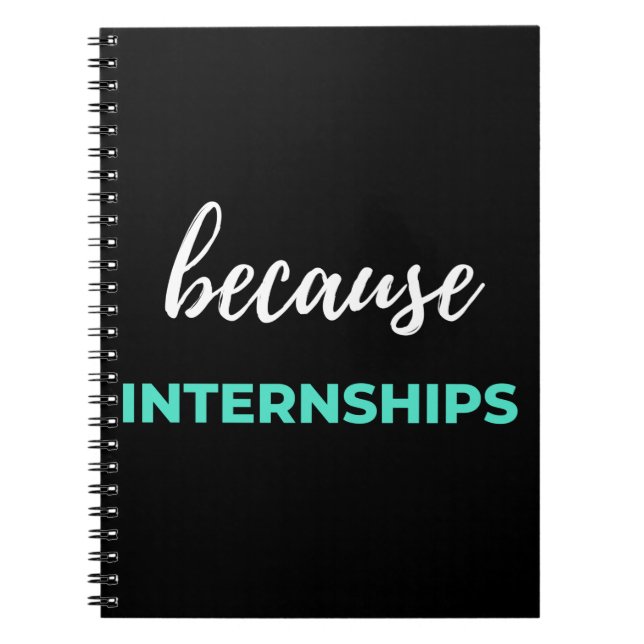 Because Internships Notebook (Front)