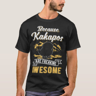 Because Kakapos are freaking awesome Kakapo T-Shirt