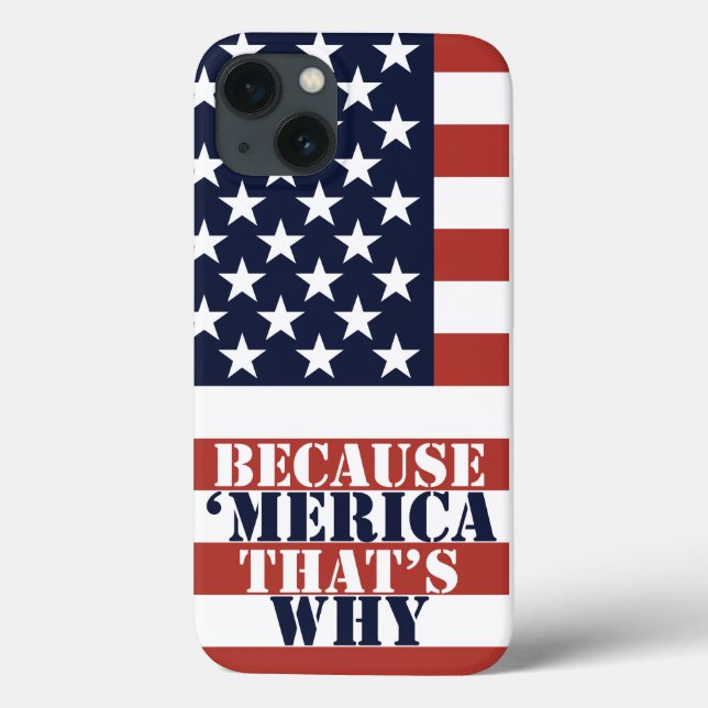 Because 'Merica Case-Mate iPhone Case (Back)
