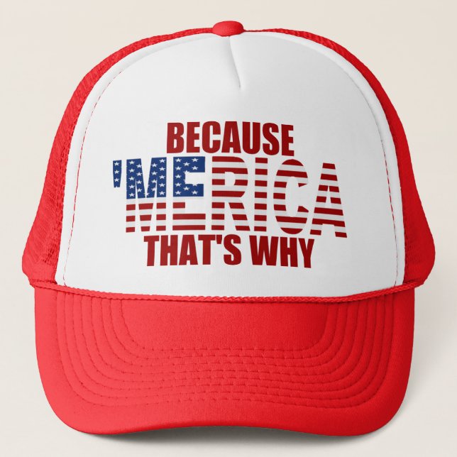 BECAUSE 'MERICA THAT'S WHY Trucker Hat (red) (Front)