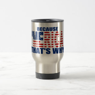 BECAUSE MERICA THAT'S WHY US Flag Coffee Mug