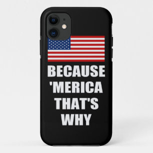 BECAUSE MERICA THAT'S WHY US Flag iPhone 5 Case