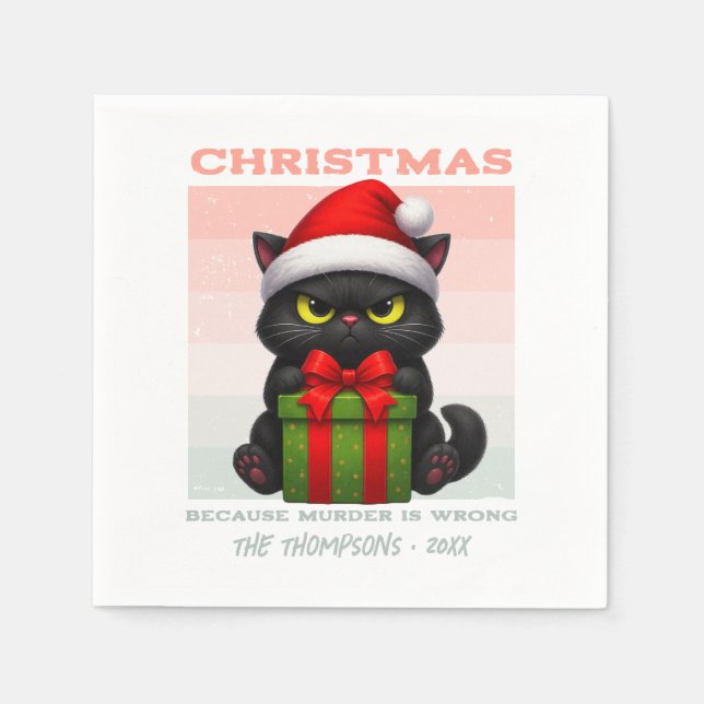 Because Murder Is Wrong Funny Black Cat Christmas Napkin (Front)